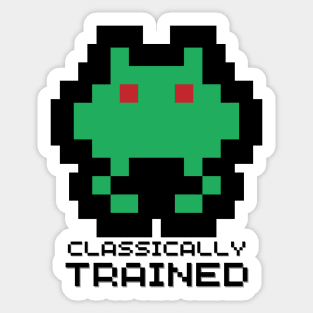 Classically Trained. Sarcastic Saying Phrase, Funny Phrase Sticker